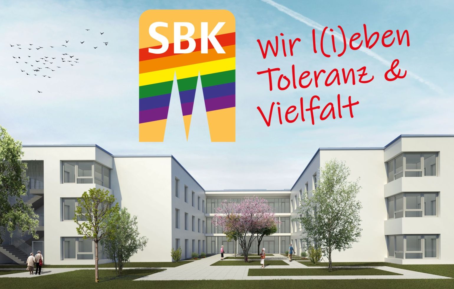 Darstellung des zukünftigen Haus 8 und das SBK-Logo mit dem Zusatz "Wir lieben und leben Toleranz und Vielfalt!"